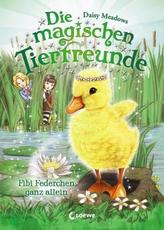 Die magischen Tierfreunde - Fibi Federchen ganz allein