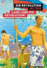 Die Revolution ist tot - lang lebe die Revolution!