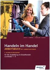 1. Ausbildungsjahr im Einzelhandel: Lernfelder 1 bis 5: Arbeitsbuch mit Lernsituationen