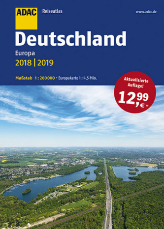 ADAC Reiseatlas Deutschland, Europa 2018/2019 1:200 000 ADAC Reiseatlas Deutschland, Europa 2018/2019 1:200 000