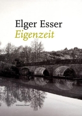 Elger Esser. Eigenzeit