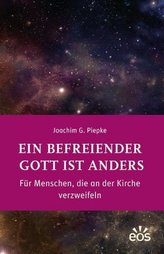 Ein befreiender Gott ist anders