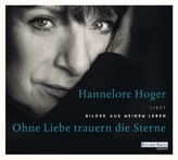 Ohne Liebe trauern die Sterne, 3 Audio-CDs