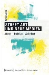 Street Art und neue Medien