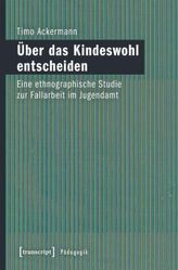 Über das Kindeswohl entscheiden
