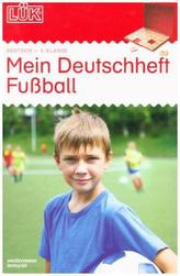 Mein Deutschheft Fußball 4. Klasse