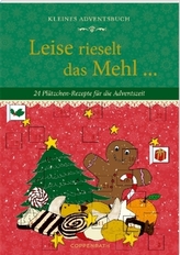 Kleines Adventsbuch - Leise rieselt das Mehl ...