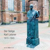 Der Selige Karl Leisner 1915 - 1945