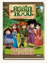 Robin Hood - Schlitzohr von Sherwood - Die größten Abenteuer