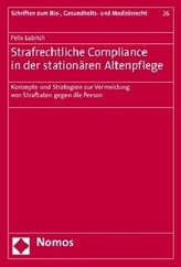 Strafrechtliche Compliance in der stationären Altenpflege