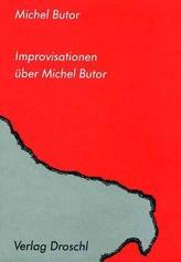 Improvisationen über Michel Butor