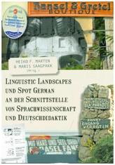 Linguistic Landscapes und Spot German an der Schnittstelle von Sprachwissenschaft und Deutschdidaktik