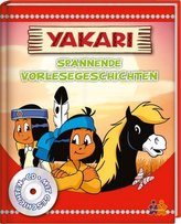 Yakari. Spannende Vorlesegeschichten, m. Audio-CD