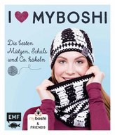 I love myboshi - Die besten Mützen, Schals und Co. häkeln