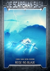 Die Scareman-Saga - Reise ins Blaue