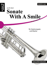 Sonate - With a Smile für Solotrompete (Bb & C) und Klavier.
