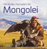 Die letzten Nomaden der Mongolei