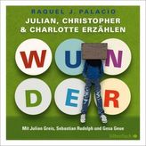 Wunder. Julian, Christopher und Charlotte erzählen, 3 Audio-CDs