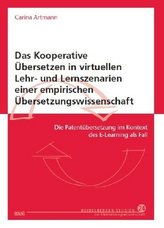 Das Kooperative Übersetzen in virtuellen Lehr- und Lernszenarien einer empirischen Übersetzungswissenschaft