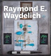 Raymond E. Waydelich