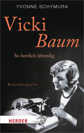 Vicki Baum - So herrlich lebendig