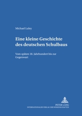  Eine Kleine Geschichte Des Deutschen Schulbaus