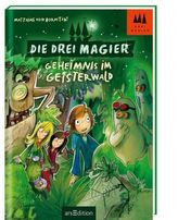 Die drei Magier - Geheimnis im Geisterwald