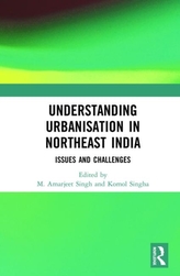  Understanding Urbanisation in Northeast India