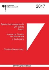 Sportentwicklungsbericht 2015/2016. Bd.I