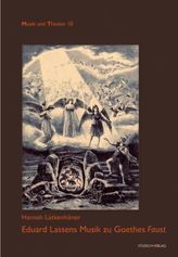 Eduard Lassens Musik zu Goethes Faust op.57
