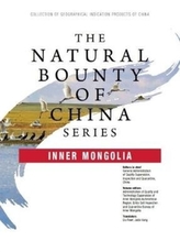 The Natural Bounty of China Series: Inner Mongolia