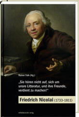 Sie hören nicht auf, sich um unsre Litteratur, und ihre Freunde, verdient zu machen!,  Friedrich Nicolai (1733-1811)