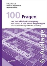 100 Fragen zur betrieblichen Versorgung des GGF/GF und seiner Angehörigen