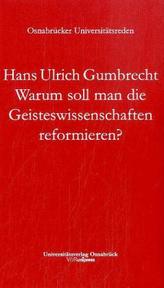 Warum soll man die Geisteswissenschaften reformieren?