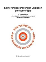 Sektorenübergreifender Leitfaden Stomatherapie für Krankenhäuser, die ambulante Homecare-Versorgung und Rehabilitationskliniken,