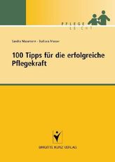 100 Tipps für die erfolgreiche Pflegekraft