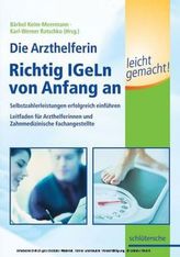 Die Arzthelferin, Richtig IGeLn von Anfang an leicht gemacht