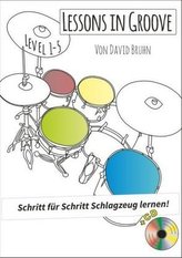 Lessons in Groove - Schritt für Schritt Schlagzeug lernen, m. 1 Audio-CD