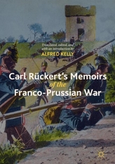  Carl Ruckert\'s Memoirs of the Franco-Prussian War