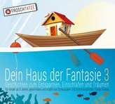 Dein Haus der Fantasie - Geschichten zum Entspannen, Einschlafen und Träumen. Tl.3, 1 Audio-CD