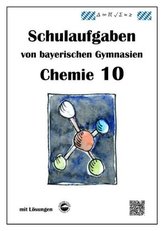 Chemie 10, Schulaufgaben von bayerischen Gymnasien mit Lösungen