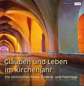 Glauben und Leben im Kirchenjahr