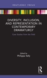 Diversity, Inclusion, and Representation in Contemporary Dramaturgy