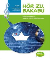Hör zu, Bakabu, m. 2 Audio-CD. Album.1