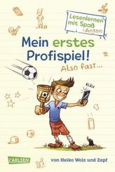 Antons Fußball-Tagebuch - Mein erstes Profispiel! Also fast ...