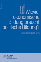 Wieviel ökonomische Bildung braucht politische Bildung?