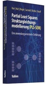Partial Least Squares Strukturgleichungsmodellierung (PLS-SEM)