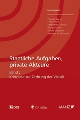 Staatliche Aufgaben, private Akteure. Bd.2