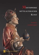 Meisterwerke mittelalterlicher Kunst - Sammeln und Bewahren