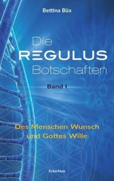 Die Regulus-Botschaften. Bd.1